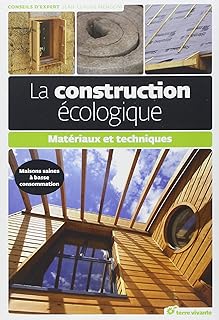 La construction écologique : Matériaux et techniques